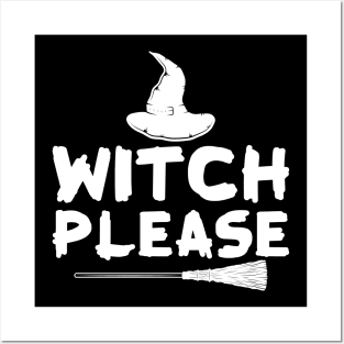 Witch Please Posters and Art